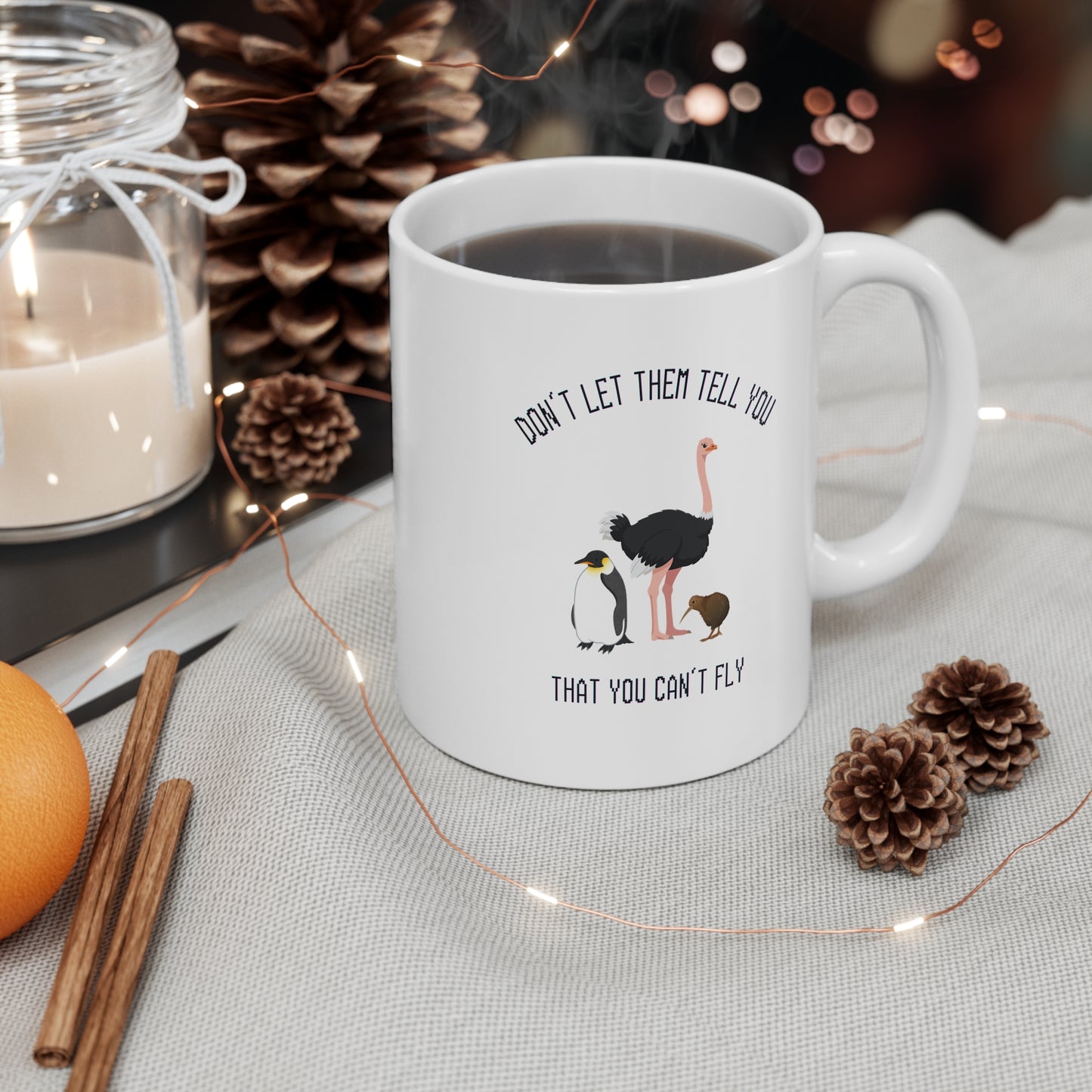 Don't Let Them Tell You That You Can't Fly (White Ceramic Mug)