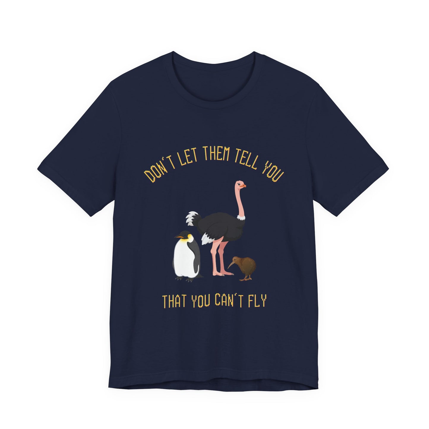 Don't Let Them Tell You That You Can't Fly (Unisex T-Shirt)