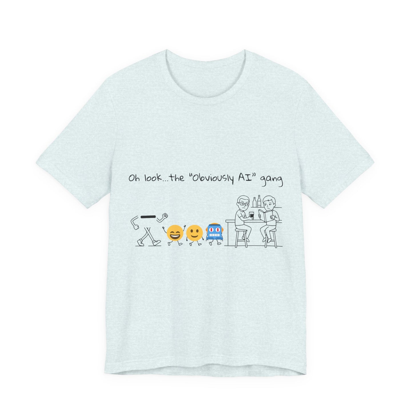 Oh look, the ‘Obviously AI’ gang (Unisex T-Shirt)