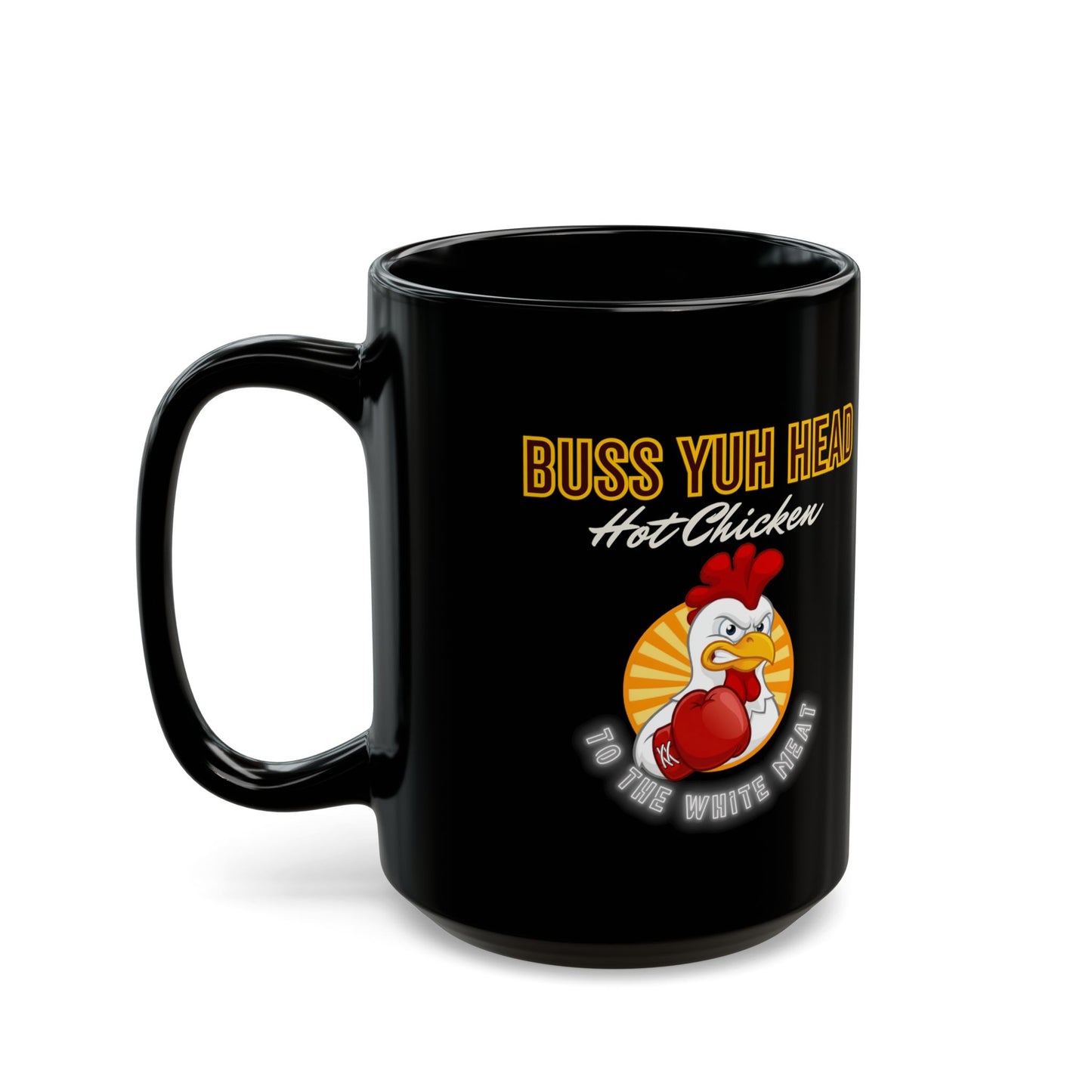 "Buss Ya Head" Hot Chicken (Black Ceramic Mug)
