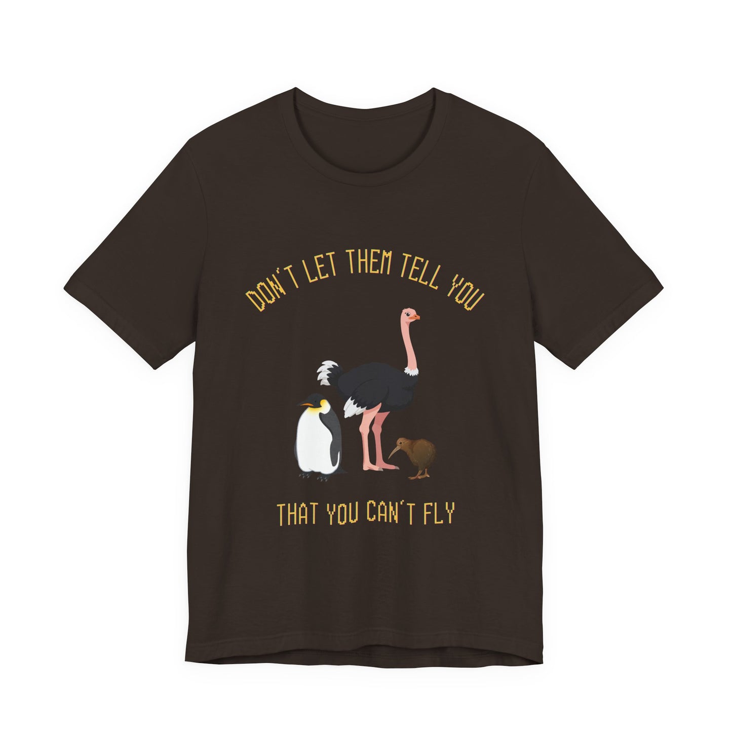 Don't Let Them Tell You That You Can't Fly (Unisex T-Shirt)
