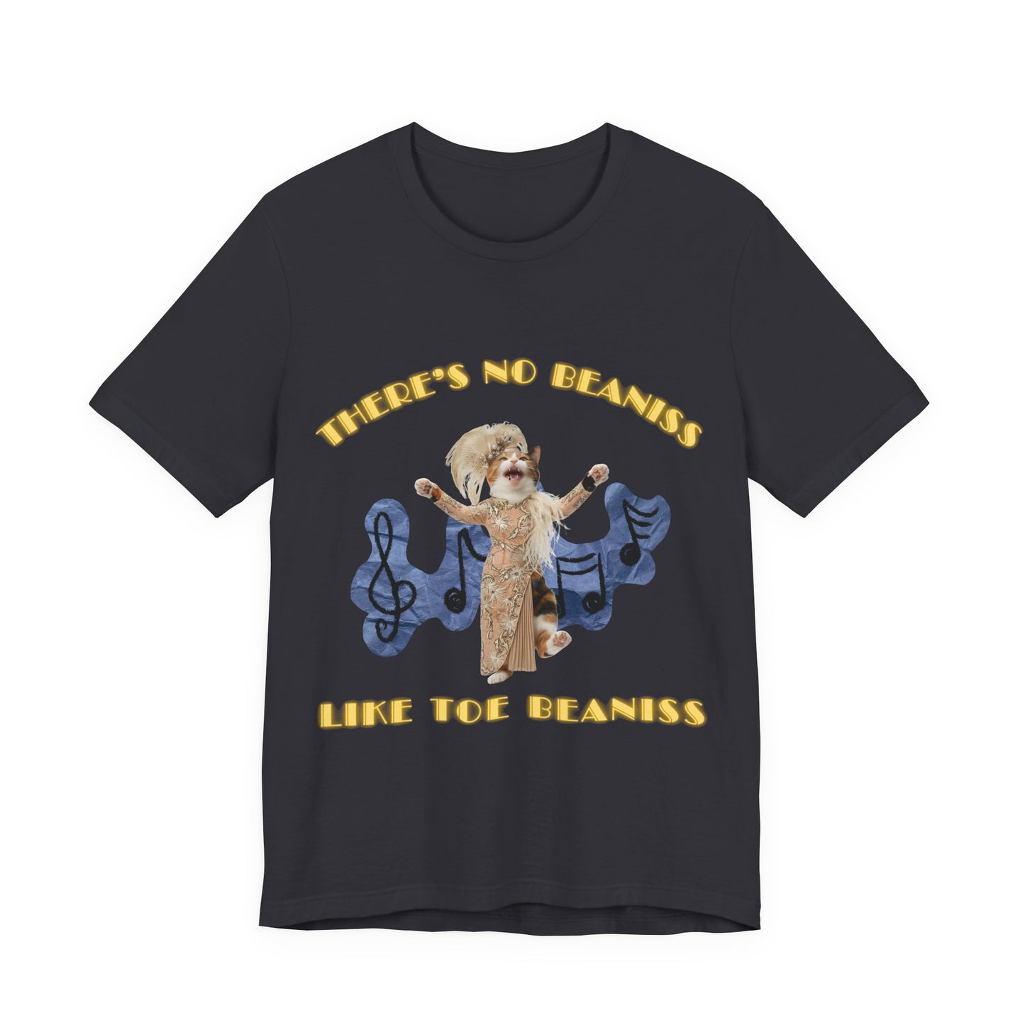 There's No Beaniss Like Toe Beaniss (Unisex T-Shirt)