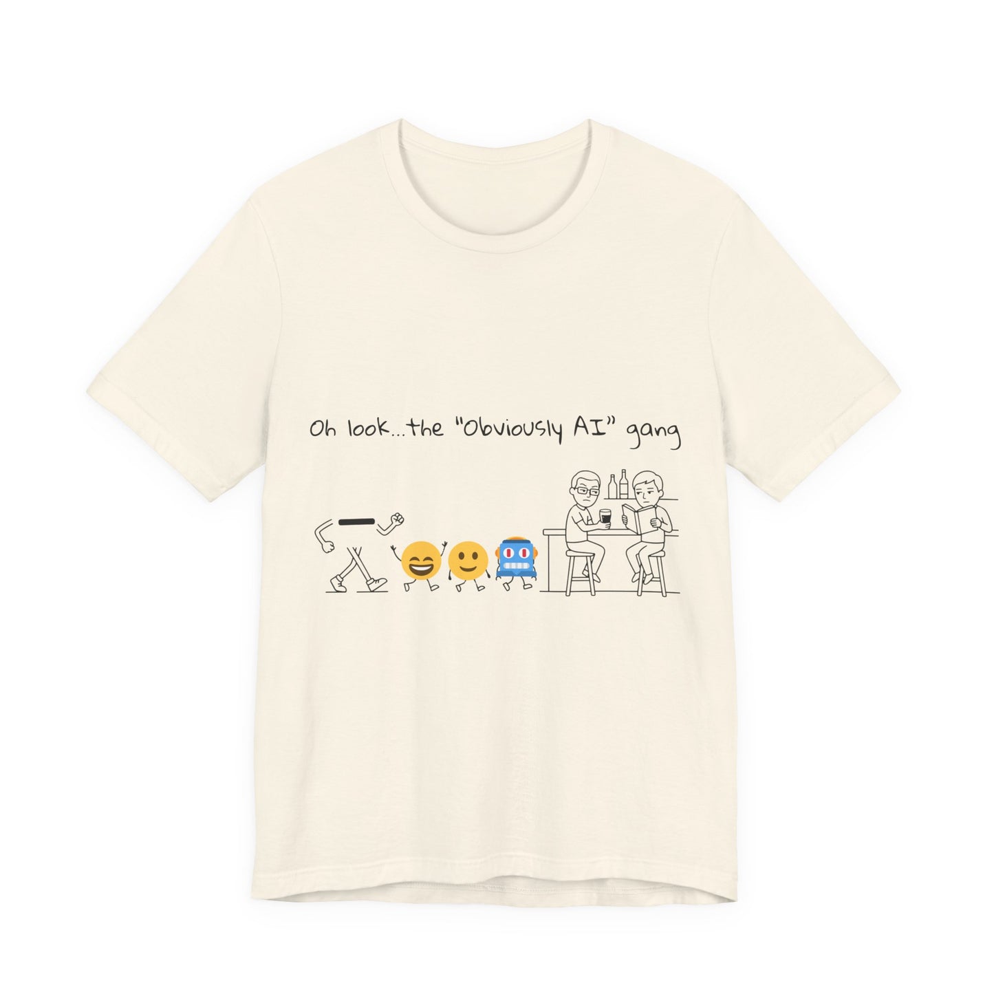Oh look, the ‘Obviously AI’ gang (Unisex T-Shirt)