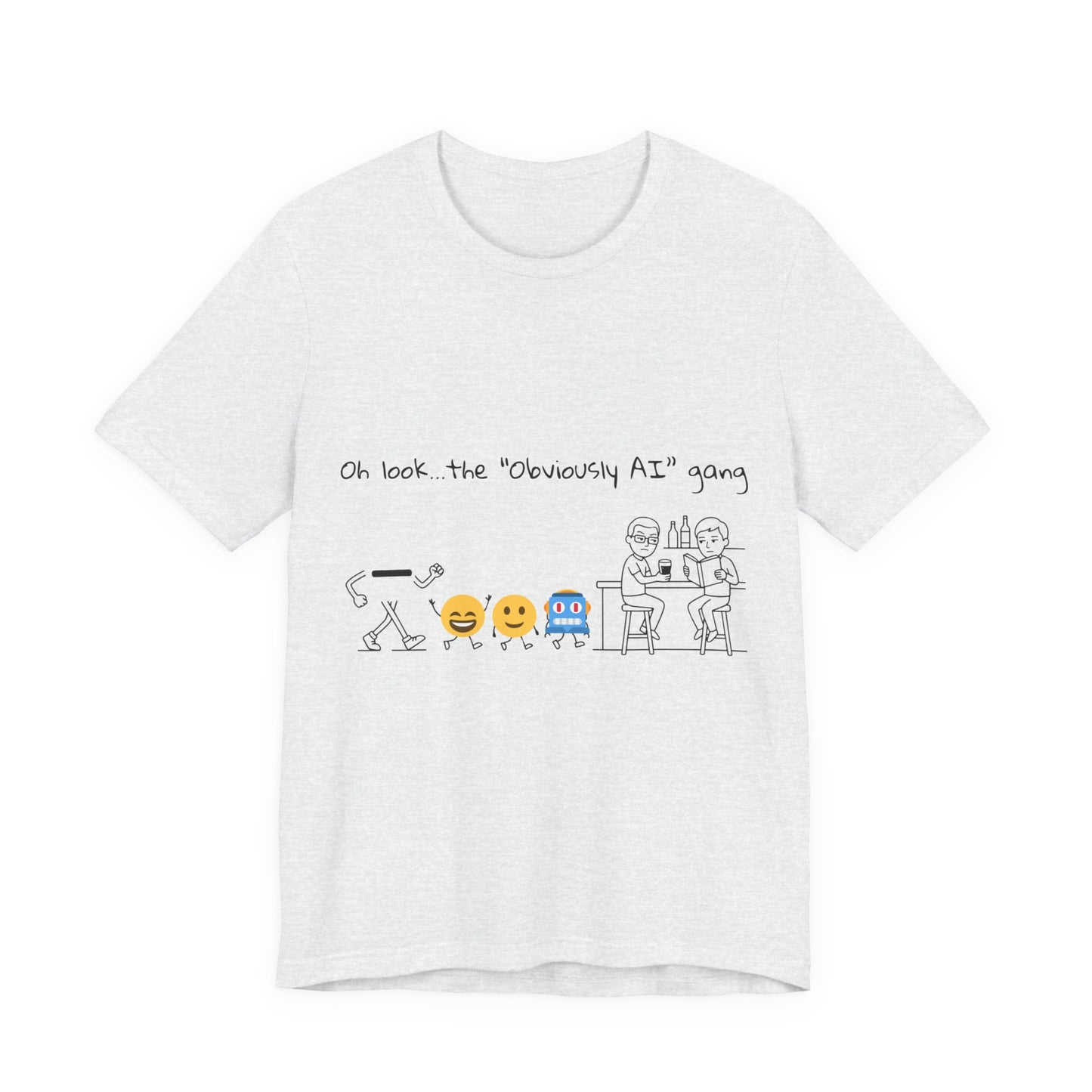 Oh look, the ‘Obviously AI’ gang (Unisex T-Shirt)