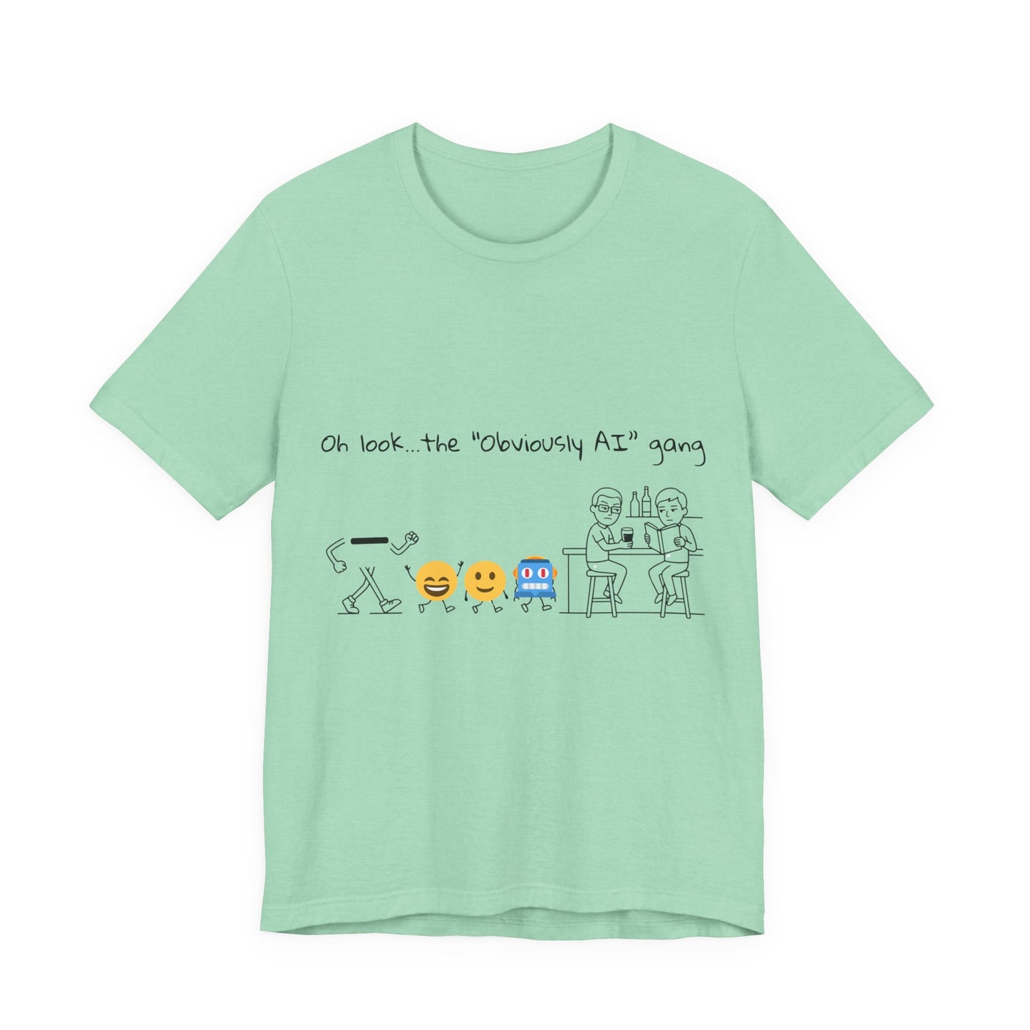 Oh look, the ‘Obviously AI’ gang (Unisex T-Shirt)
