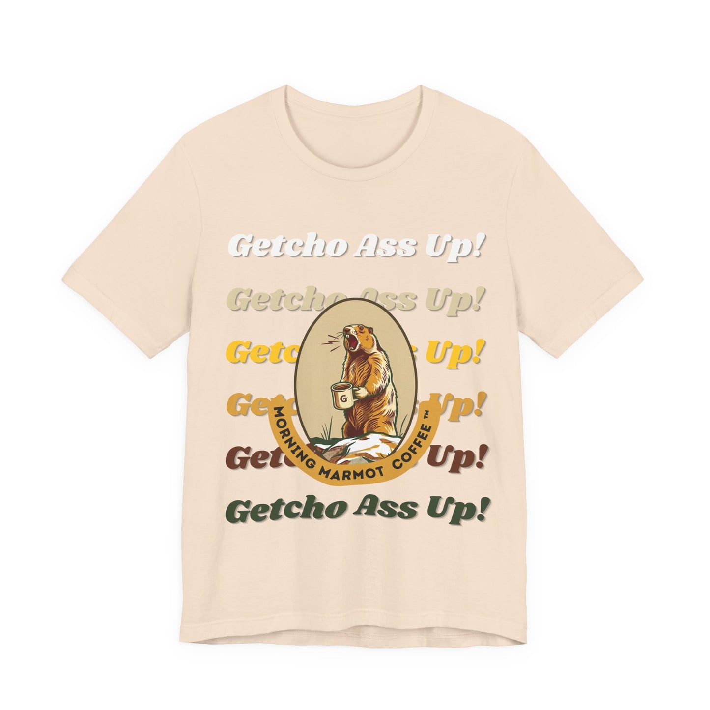 Getcho Ass Up! Marmot Coffee (Unisex T-Shirt)