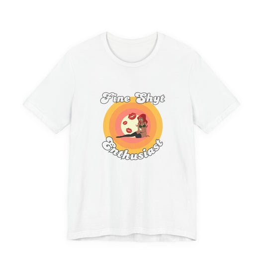 Fine Shyt Enthusiast (Unisex T-Shirt)
