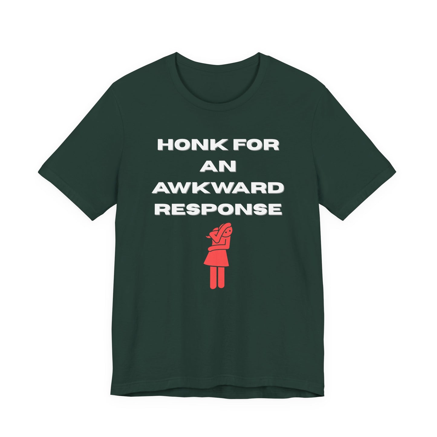 Honk For An Awkward Response (Unisex T-Shirt)
