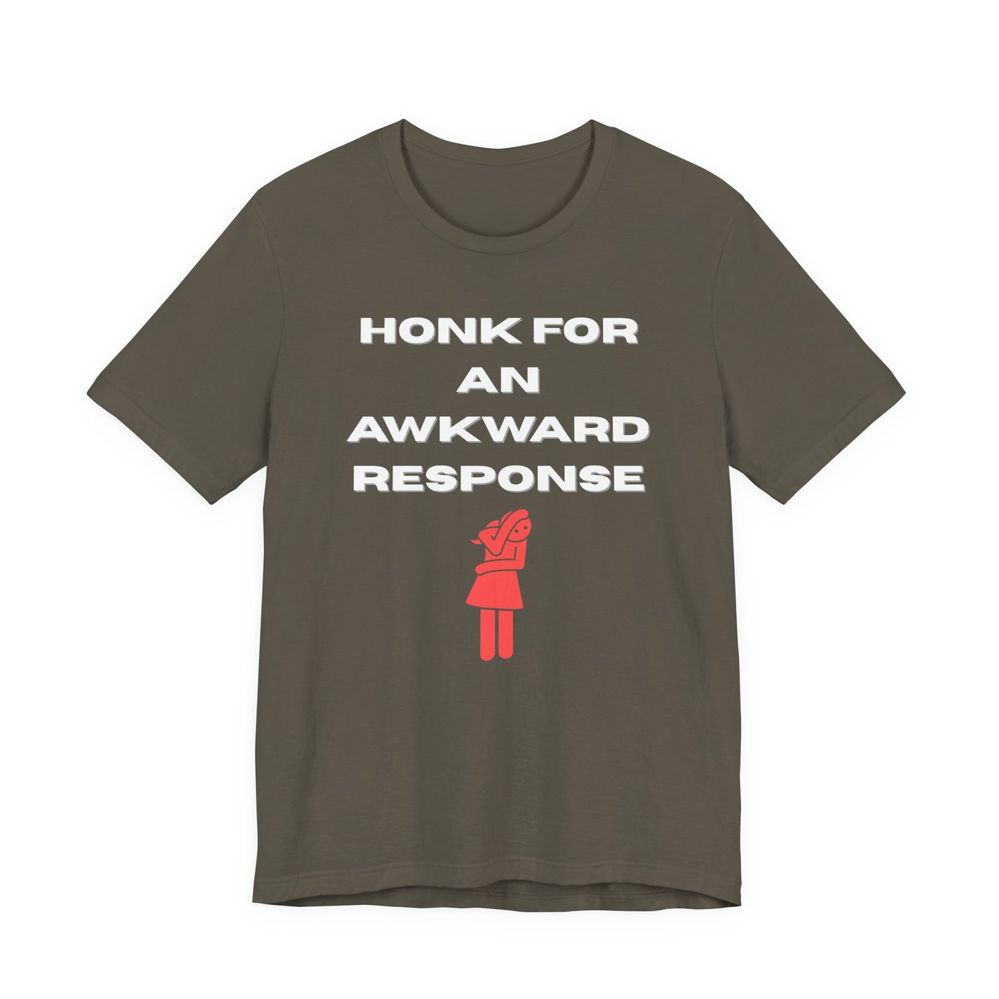 Honk For An Awkward Response (Unisex T-Shirt)
