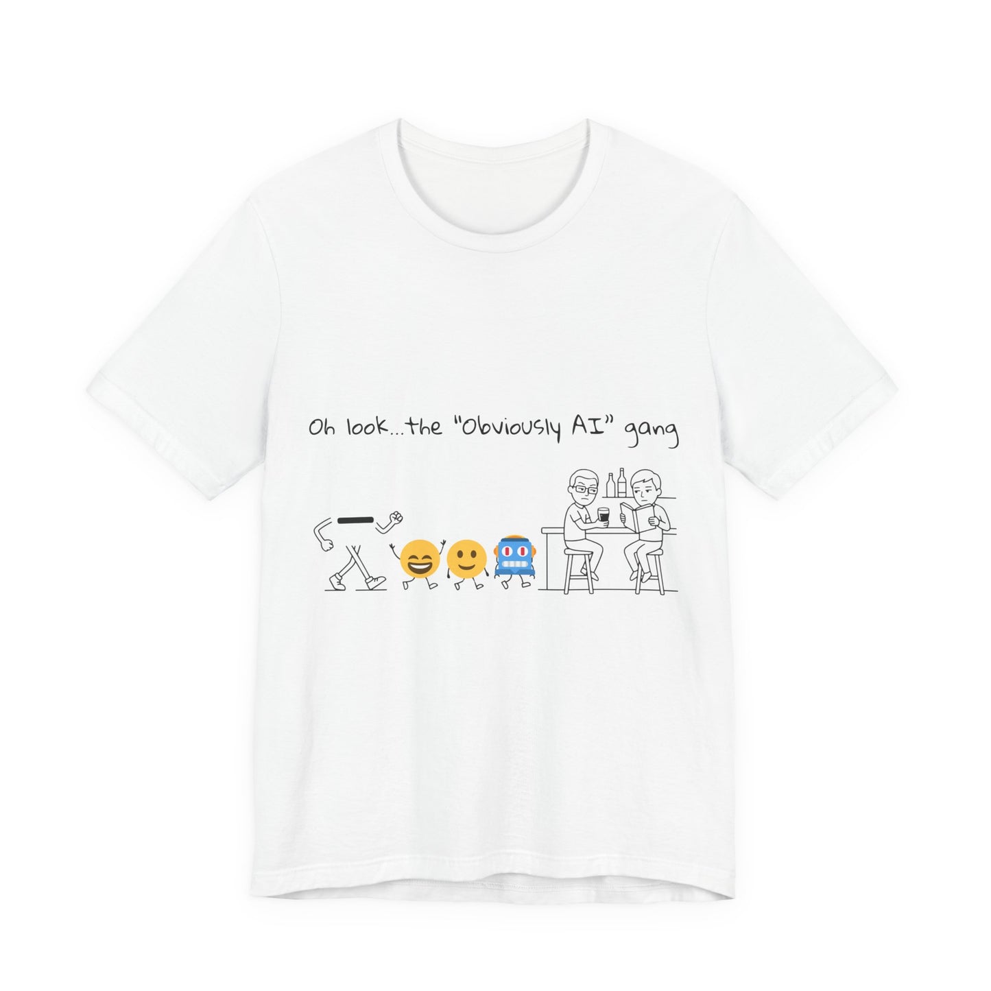 Oh look, the ‘Obviously AI’ gang (Unisex T-Shirt)