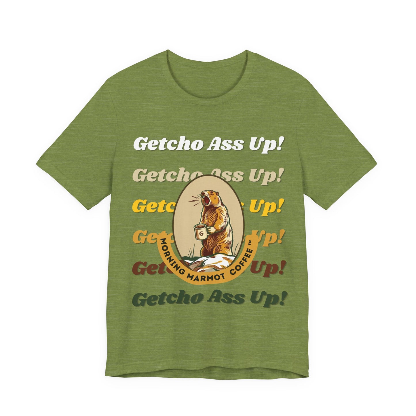 Getcho Ass Up! Marmot Coffee (Unisex T-Shirt)