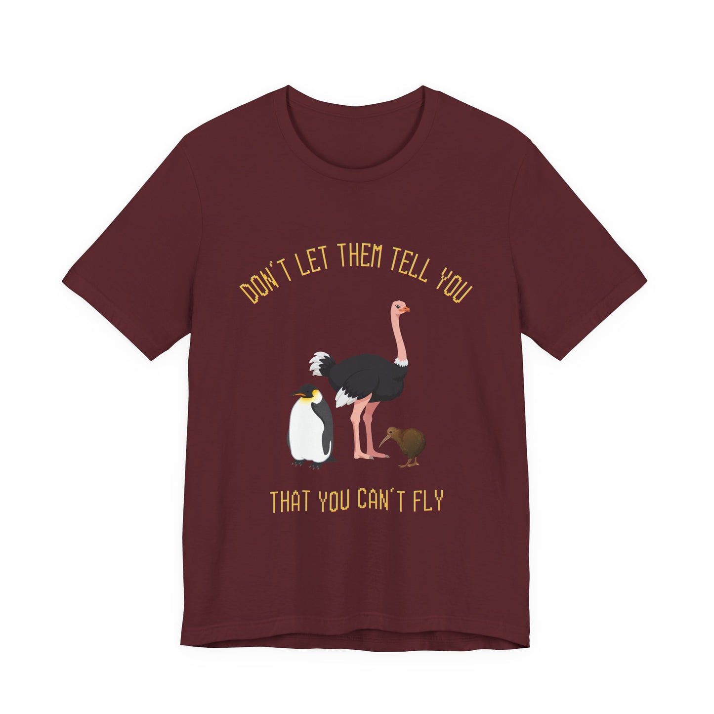Don't Let Them Tell You That You Can't Fly (Unisex T-Shirt)