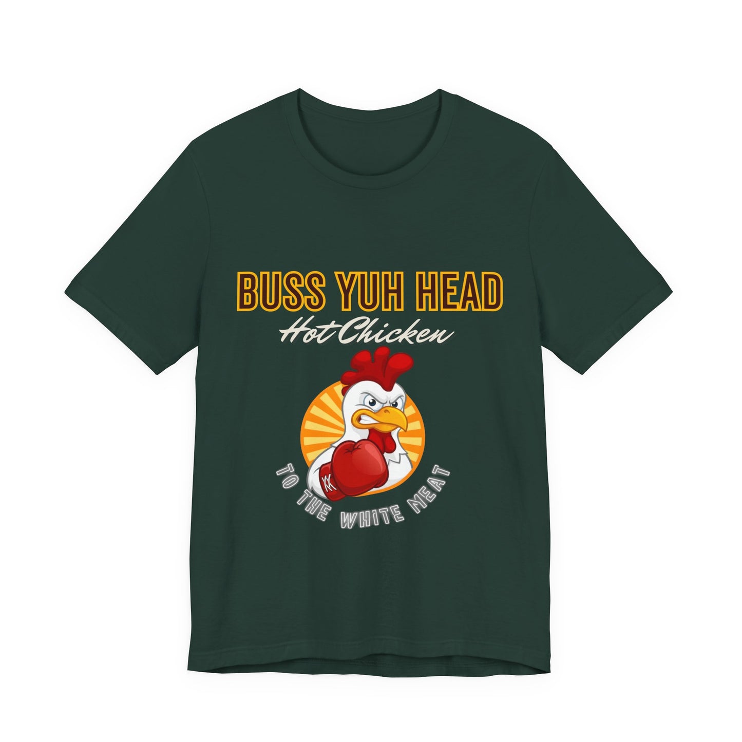 Buss Yuh Head Hot Chicken (Unisex T‑Shirt)