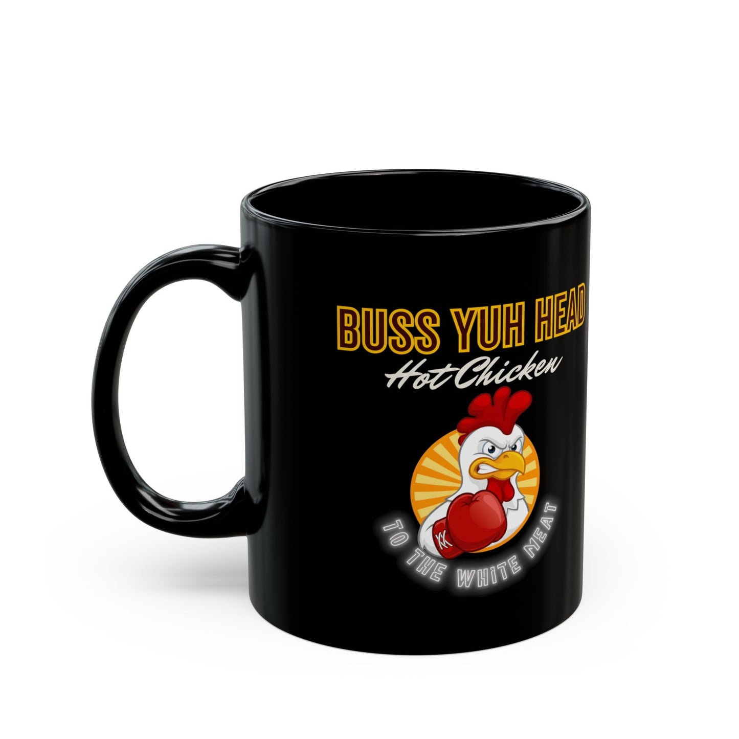 "Buss Ya Head" Hot Chicken (Black Ceramic Mug)