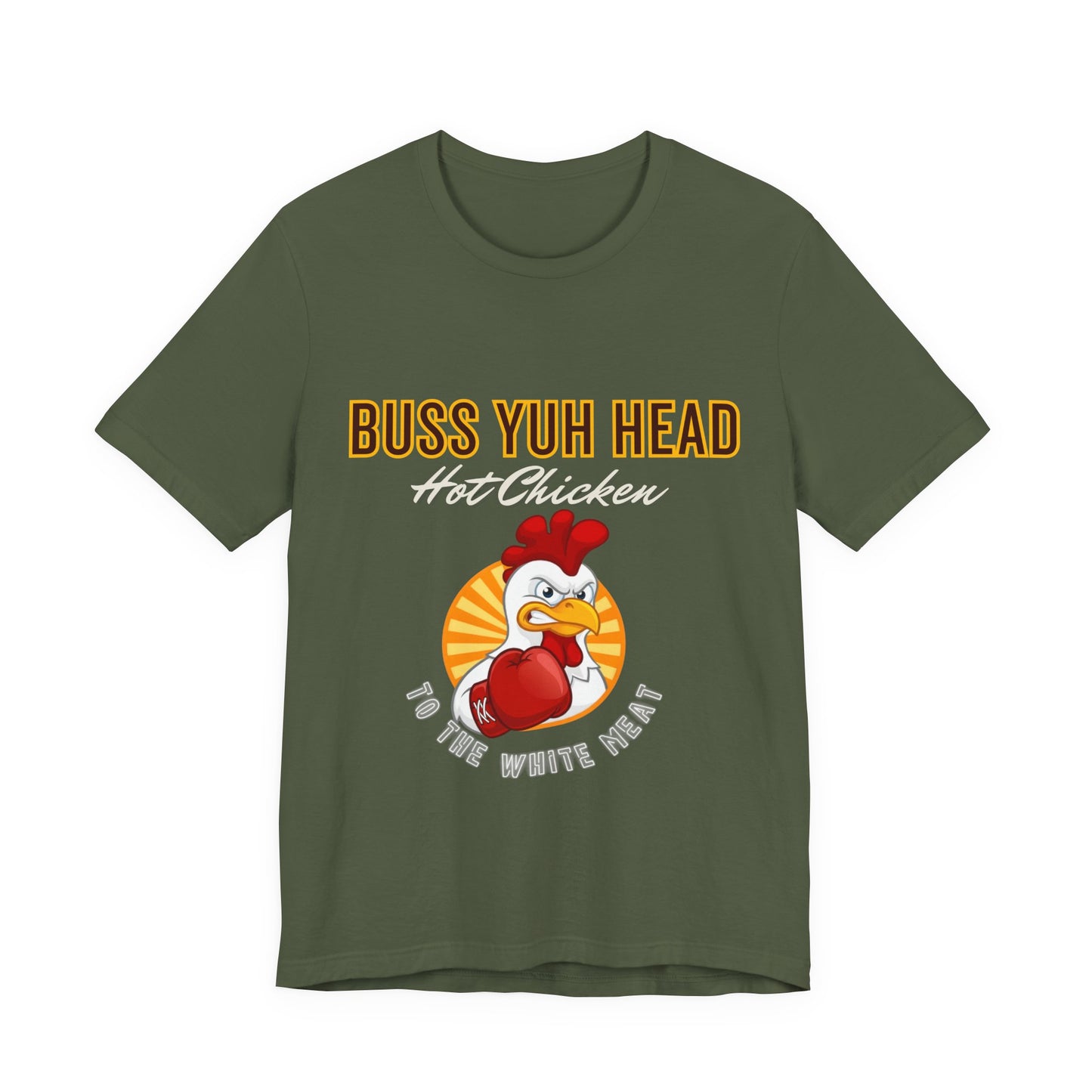 Buss Yuh Head Hot Chicken (Unisex T‑Shirt)