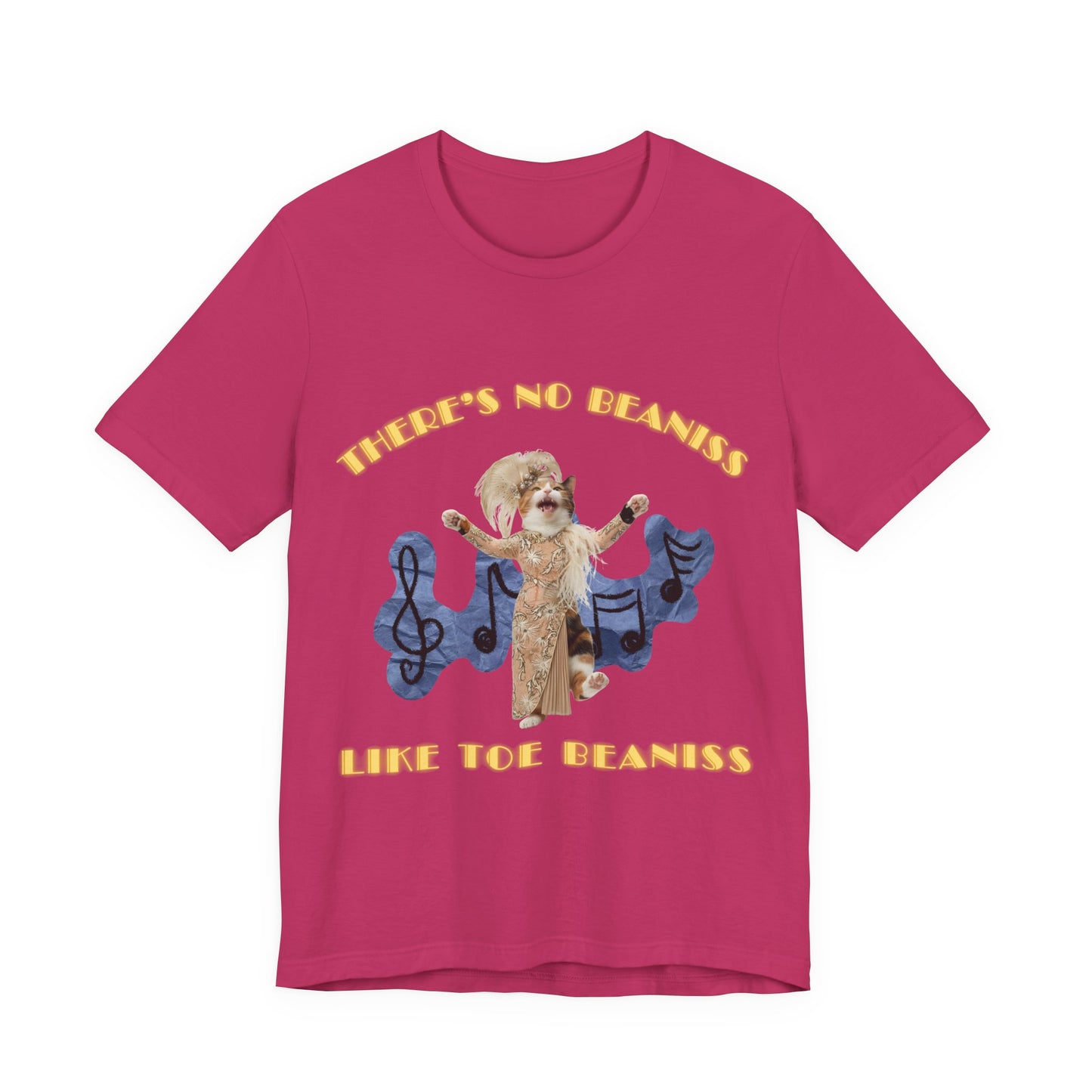 There's No Beaniss Like Toe Beaniss (Unisex T-Shirt)